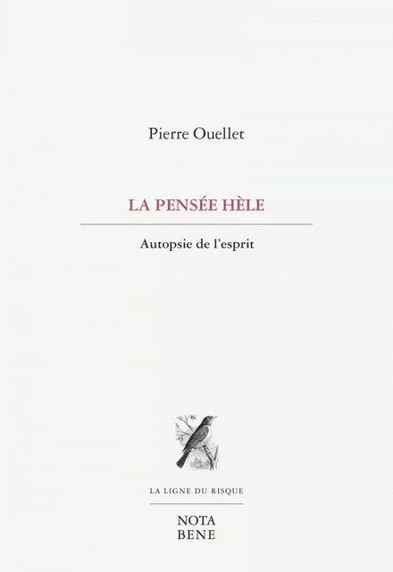 La pensée hèle - Pierre Ouellet - Groupe Nota bene