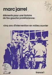 Éléments pour une histoire de l'ex-gauche prolétarienne