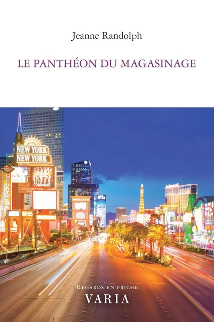 Le panthéon du magasinage - Jeanne Randolph - Varia