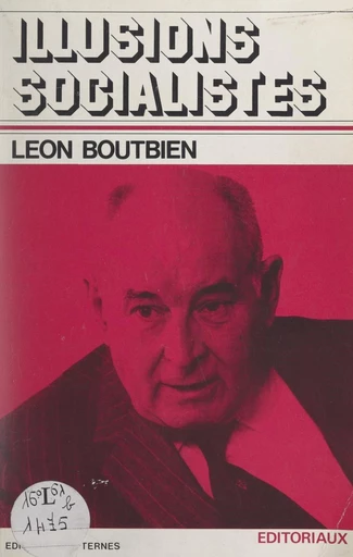 Illusions socialistes - Léon Boutbien - FeniXX réédition numérique