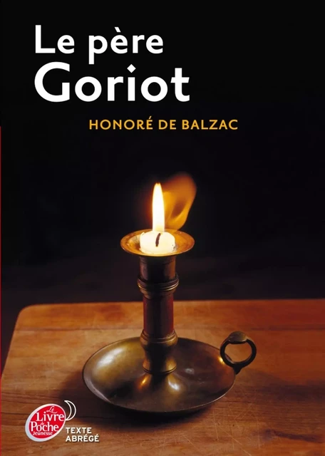 Le père Goriot - Texte abrégé - Honoré de Balzac - Livre de Poche Jeunesse