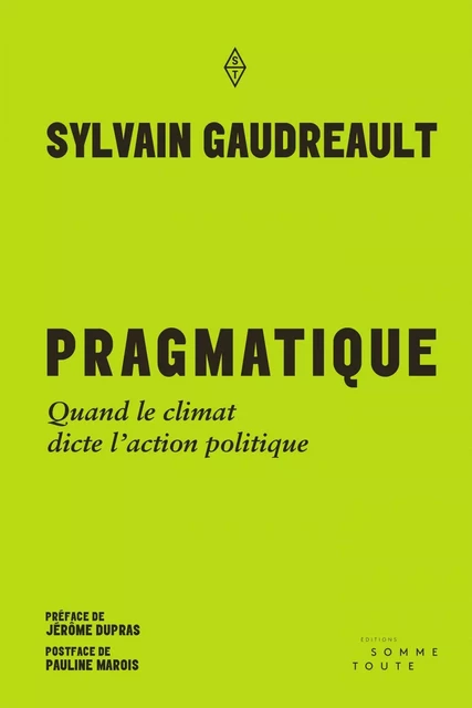 Pragmatique - Sylvain Gaudreault - Productions Somme Toute