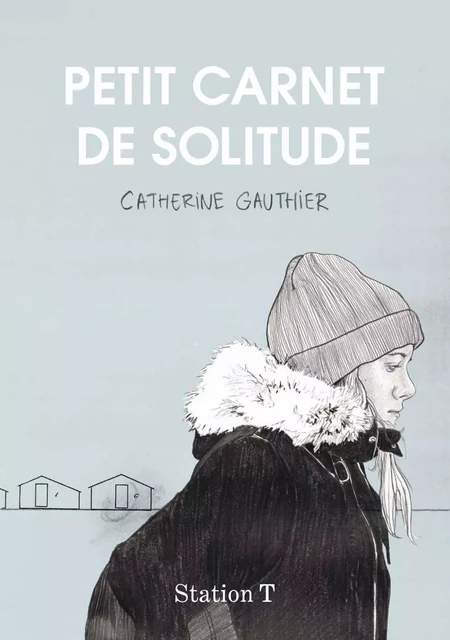 Petit carnet de solitude - Catherine Gauthier - Productions Somme Toute