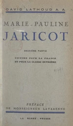 Marie-Pauline Jaricot (2). Victime pour la France et pour la classe ouvrière