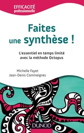 Faites une synthèse !