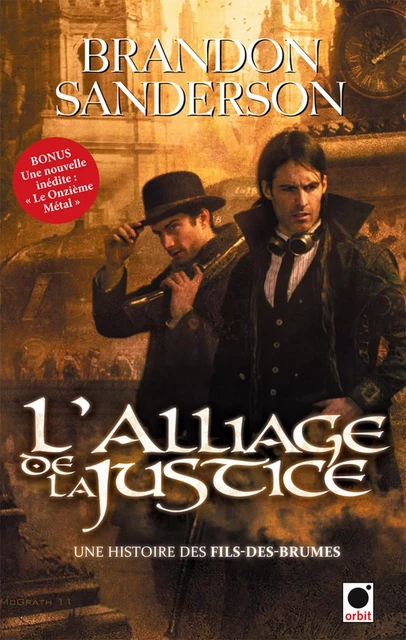 L'Alliage de la justice (Une histoire des Fils-des-brumes) - Brandon Sanderson - Orbit