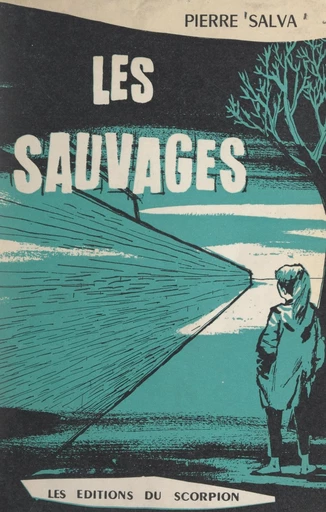 Les sauvages - Pierre Salva - FeniXX réédition numérique