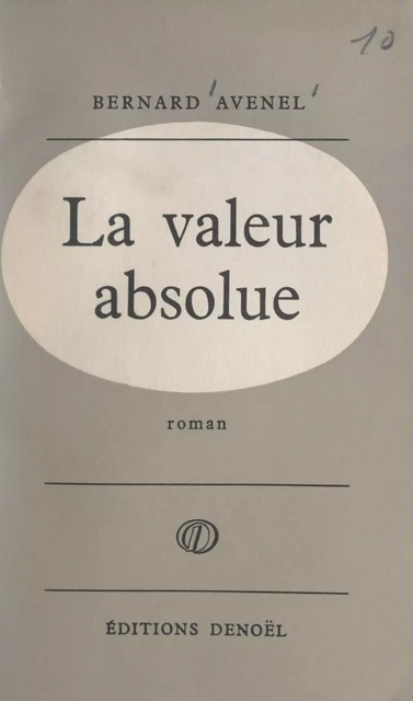 La valeur absolue - Bernard Avenel - FeniXX réédition numérique