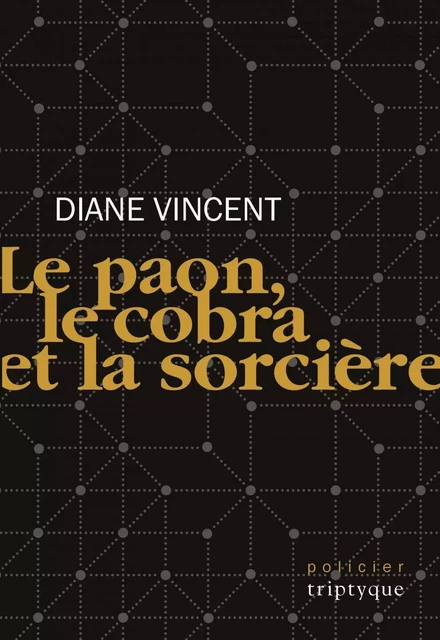 Le paon, le cobra et la sorcière - Diane Vincent - Groupe Nota bene