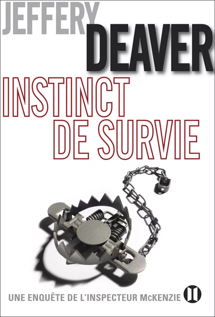 Instinct de survie - Jeffery Deaver - Editions des Deux Terres