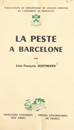 En marge de l'histoire politique et littéraire de la France sous la Restauration : la peste à Barcelone