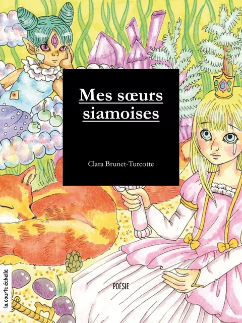 Mes soeurs siamoises - Clara Brunet Turcotte - La courte échelle