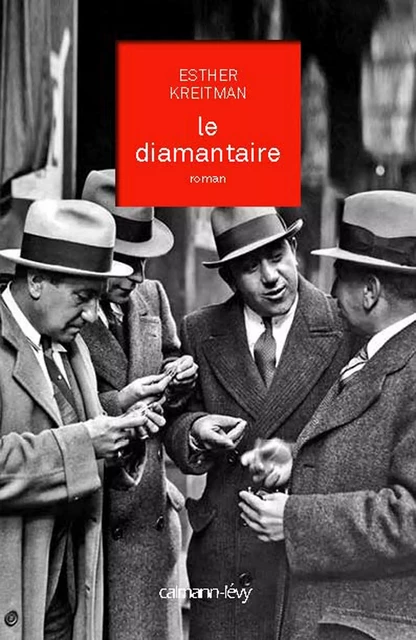 Le Diamantaire - Esther Kreitman - Calmann-Lévy