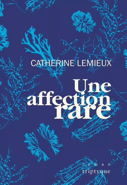 Une affection rare - Catherine Lemieux - Groupe Nota bene