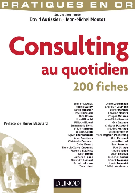 Consulting au quotidien - David AUTISSIER, Jean-Michel Moutot - Dunod