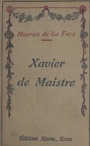 Xavier de Maistre - Maurice de La Fuye - FeniXX réédition numérique