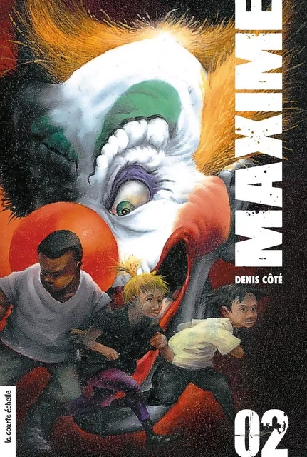 Maxime, volume 2 - Stéphane Poulin, Denis Côté - la courte échelle