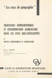 Croissance démographique et consommation alimentaire dans les pays sous-développés (2). Milieux géographiques et alimentation