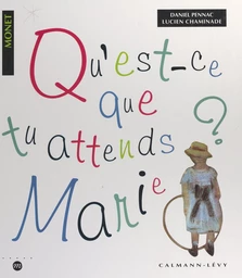 Qu'est-ce que tu attends, Marie ?