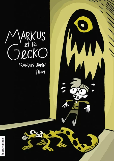 Markus et le gecko - François Jobin - la courte échelle