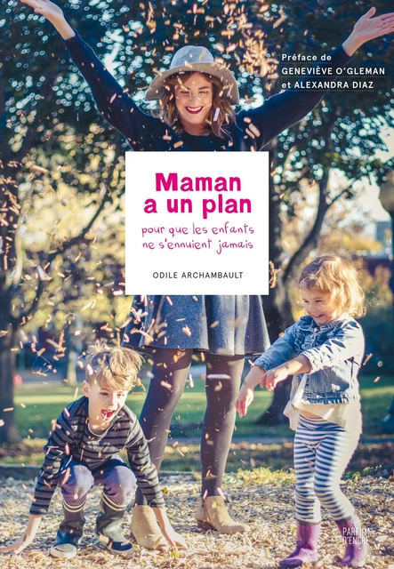 Maman a un plan - Odile Archambault - Parfum d’encre