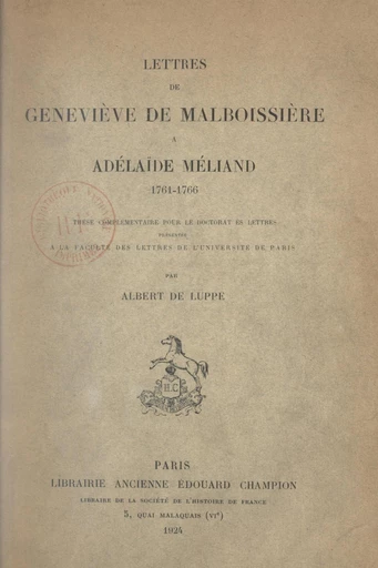 Lettres de Geneviève de Malboissière à Adélaïde Méliand, 1761-1766 - Albert de Luppé - FeniXX réédition numérique