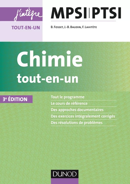 Chimie tout-en-un MPSI-PTSI - 3e éd. - Bruno Fosset, Jean-Bernard Baudin, Frédéric Lahitète - Dunod