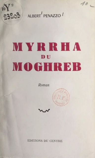 Myrrha du Moghreb - Albert Penazzo - FeniXX réédition numérique