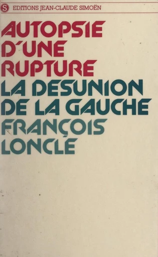 Autopsie d'une rupture - François Loncle - FeniXX réédition numérique