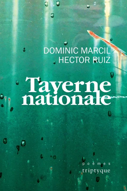 Taverne nationale - Dominic Marcil, Hector Ruiz - Groupe Nota bene