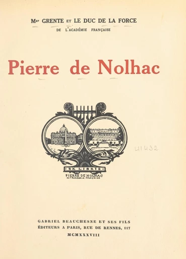 Pierre de Nolhac - Auguste de La Force, Georges Grente - FeniXX réédition numérique