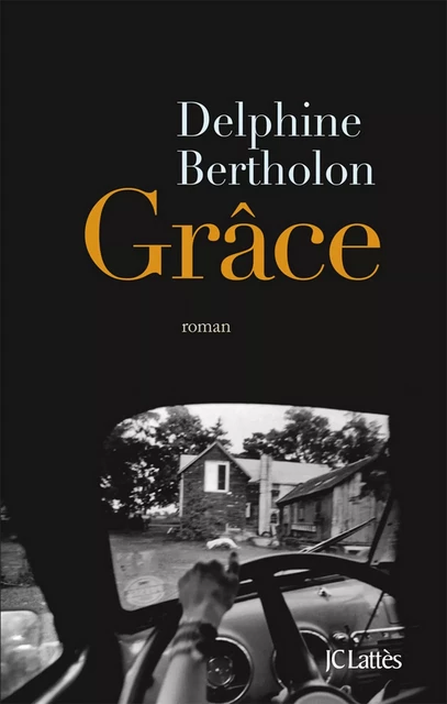 Grâce - Delphine Bertholon - JC Lattès