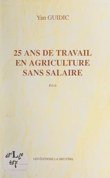 25 ans de travail en agriculture sans salaire