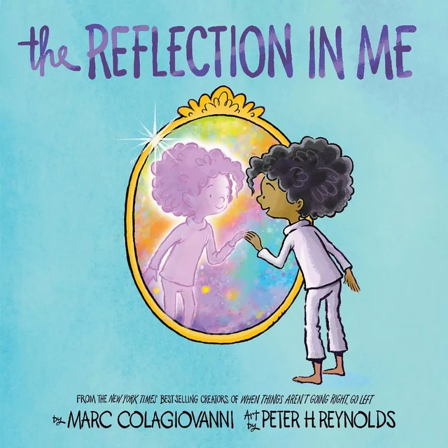 The Reflection in Me - Marc Colagiovanni - Scholastic Inc.