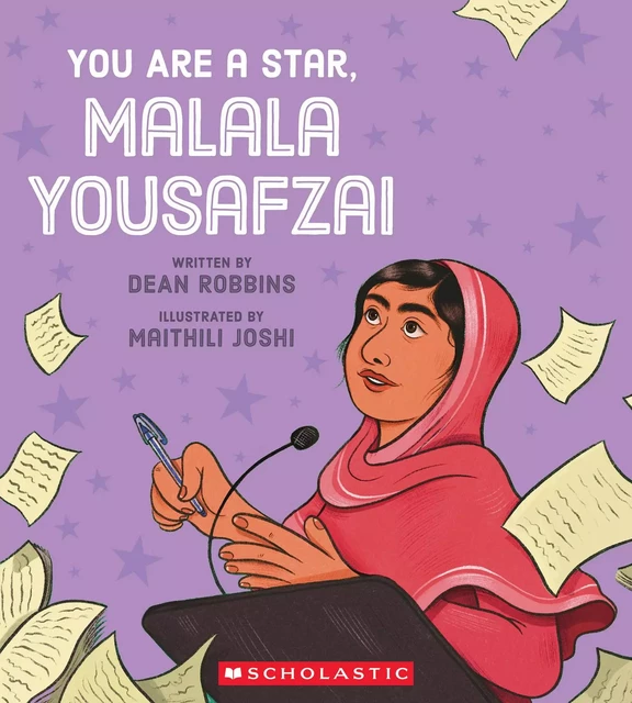 You Are a Star, Malala Yousafzai - Dean Robbins - Scholastic Inc.