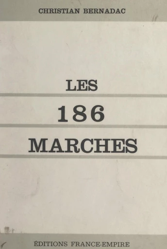 Les 186 marches - Christian Bernadac - FeniXX réédition numérique