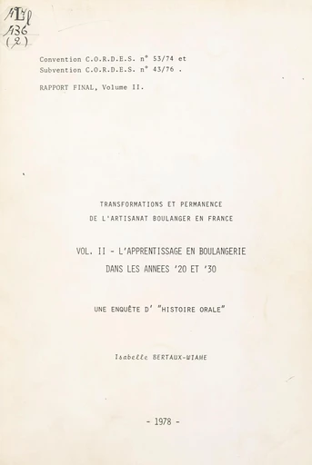 Transformations et permanence de l'artisanat boulanger en France (2). L'apprentissage en boulangerie dans les années 20 et 30 - Isabelle Bertaux-Wiame - FeniXX réédition numérique