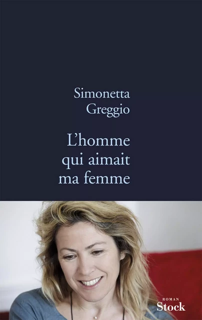 L'homme qui aimait ma femme - Simonetta Greggio - Stock