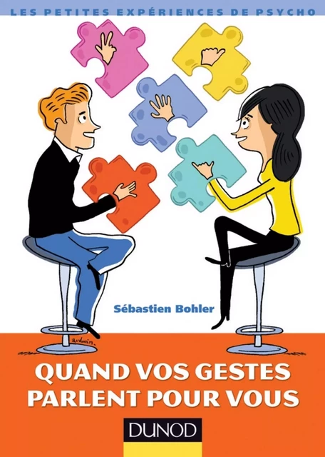 Quand vos gestes parlent pour vous - Sébastien Bohler - Dunod