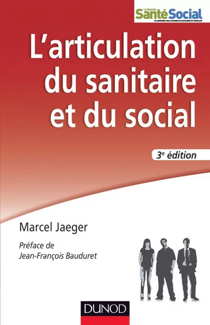 L'articulation du sanitaire et du social - 3e éd. - Marcel Jaeger - Dunod