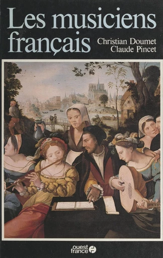 Les musiciens français - Christian Doumet, Claude Pincet - FeniXX réédition numérique