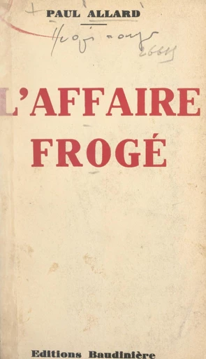 L'affaire Frogé - Paul Allard - FeniXX réédition numérique