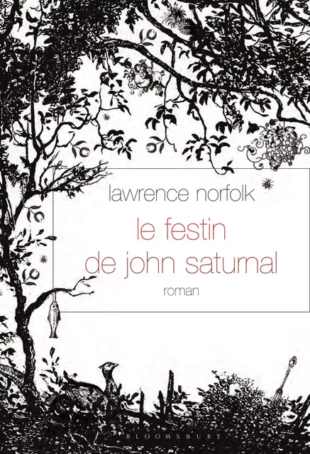 Le Festin de John Saturnal - Lawrence Norfolk - Grasset