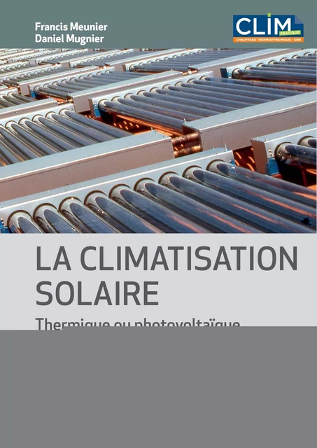 La climatisation solaire - Francis Meunier, Daniel Mugnier - Dunod