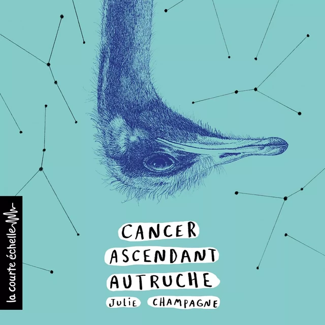 Cancer ascendant Autruche - Julie Champagne - la courte échelle