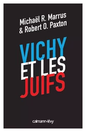 Vichy et les juifs (Nouvelle édition)