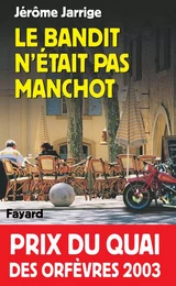 Le Bandit n'était pas manchot