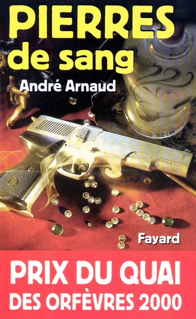 Pierres de sang - André Arnaud - Fayard