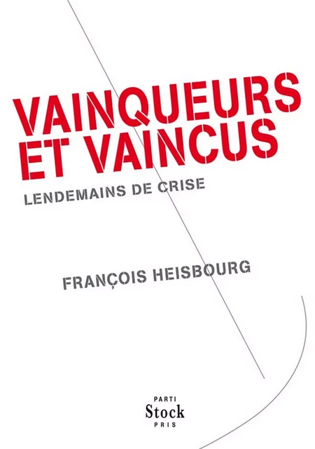 Vainqueurs et vaincus - François Heisbourg - Stock