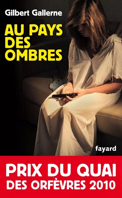 Au pays des ombres - Gilbert Gallerne - Fayard